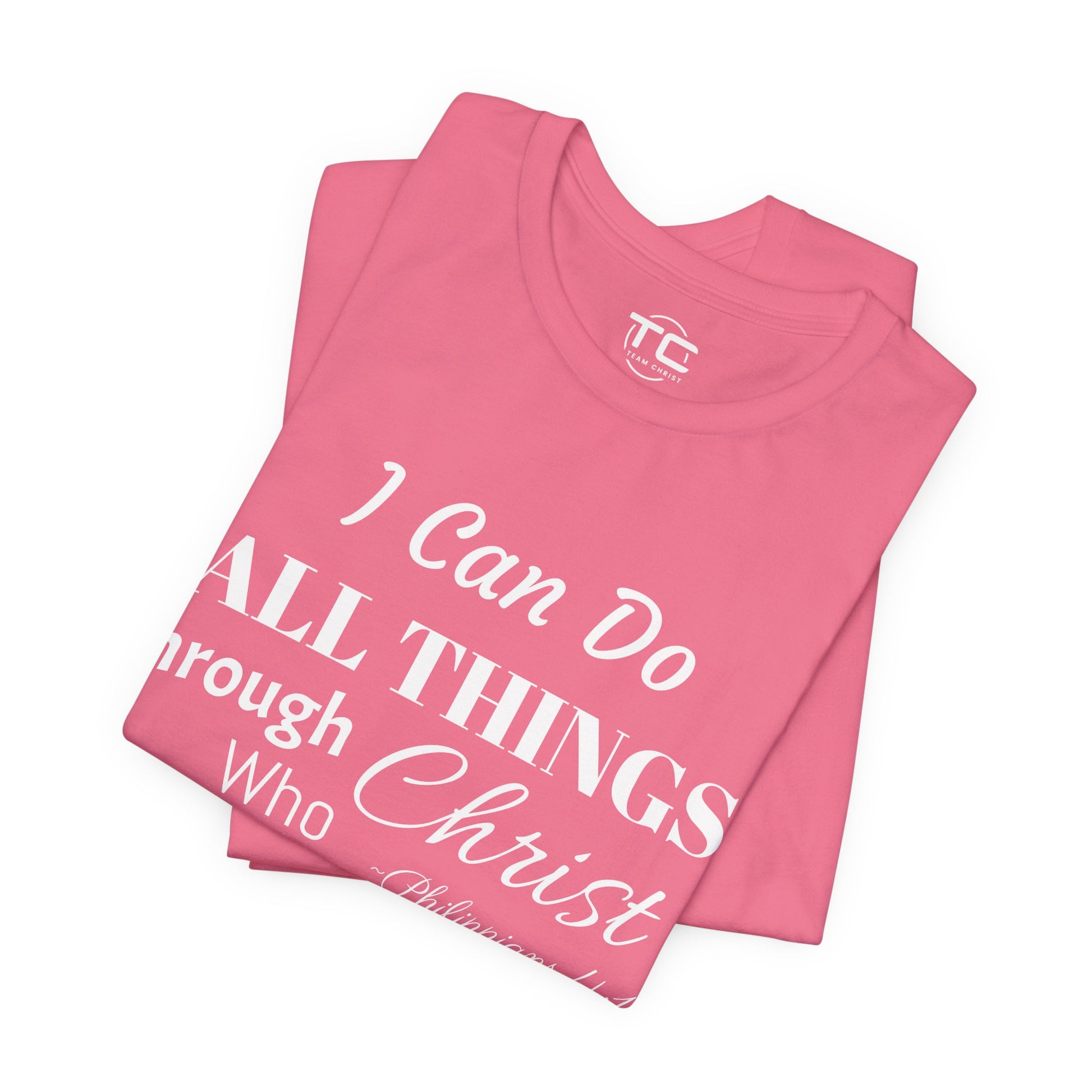 Charity Pink Christian themed shirt inspired by Philippians 4:13 featuring a stylish design, perfect for cool Christian tees collection. Folded front Image