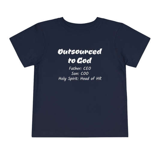 Outsourced to God Toddler Tee