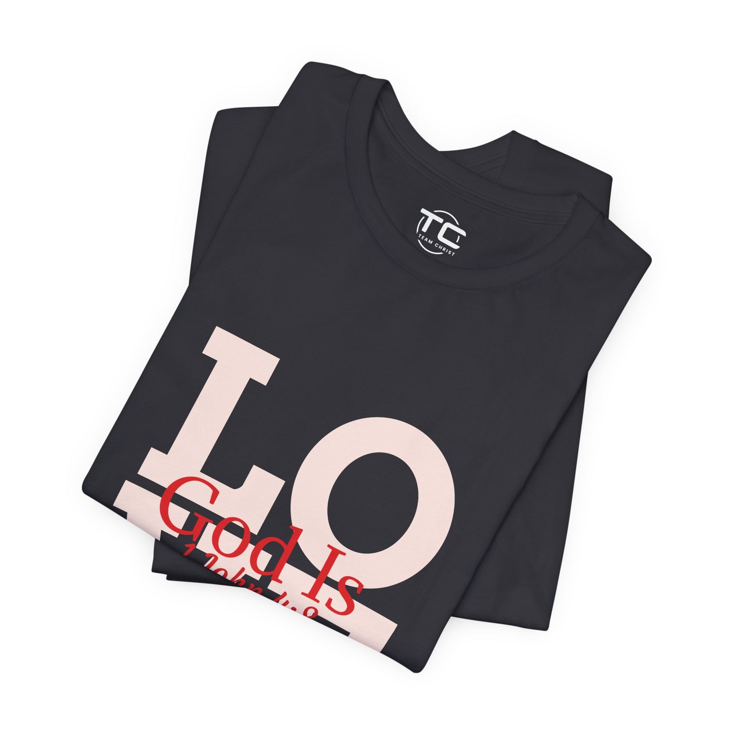 God Is Love Christian Tee