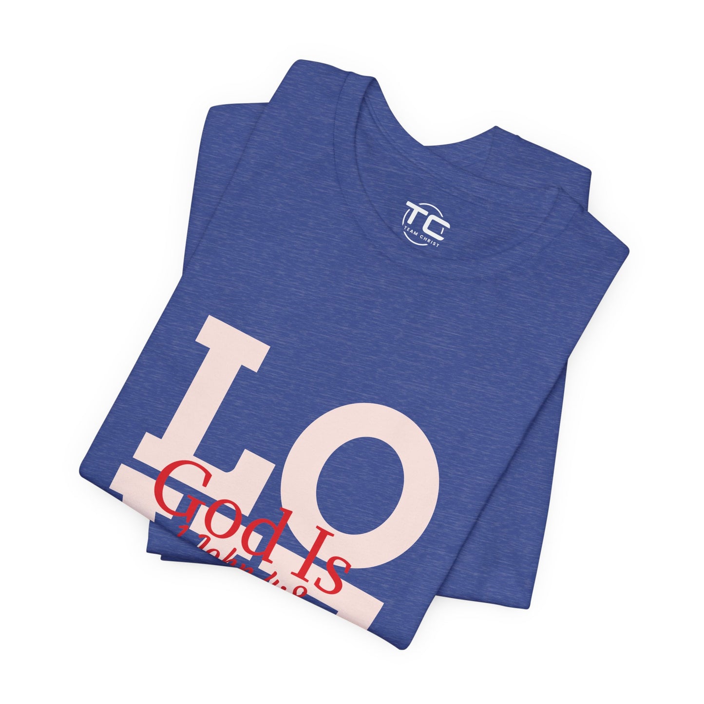 God Is Love Christian Tee